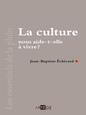 cover image of La culture nous aide-t-elle à vivre ?